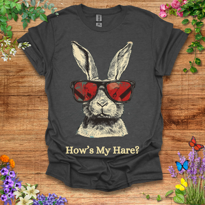 How's My Hare T-Shirt
