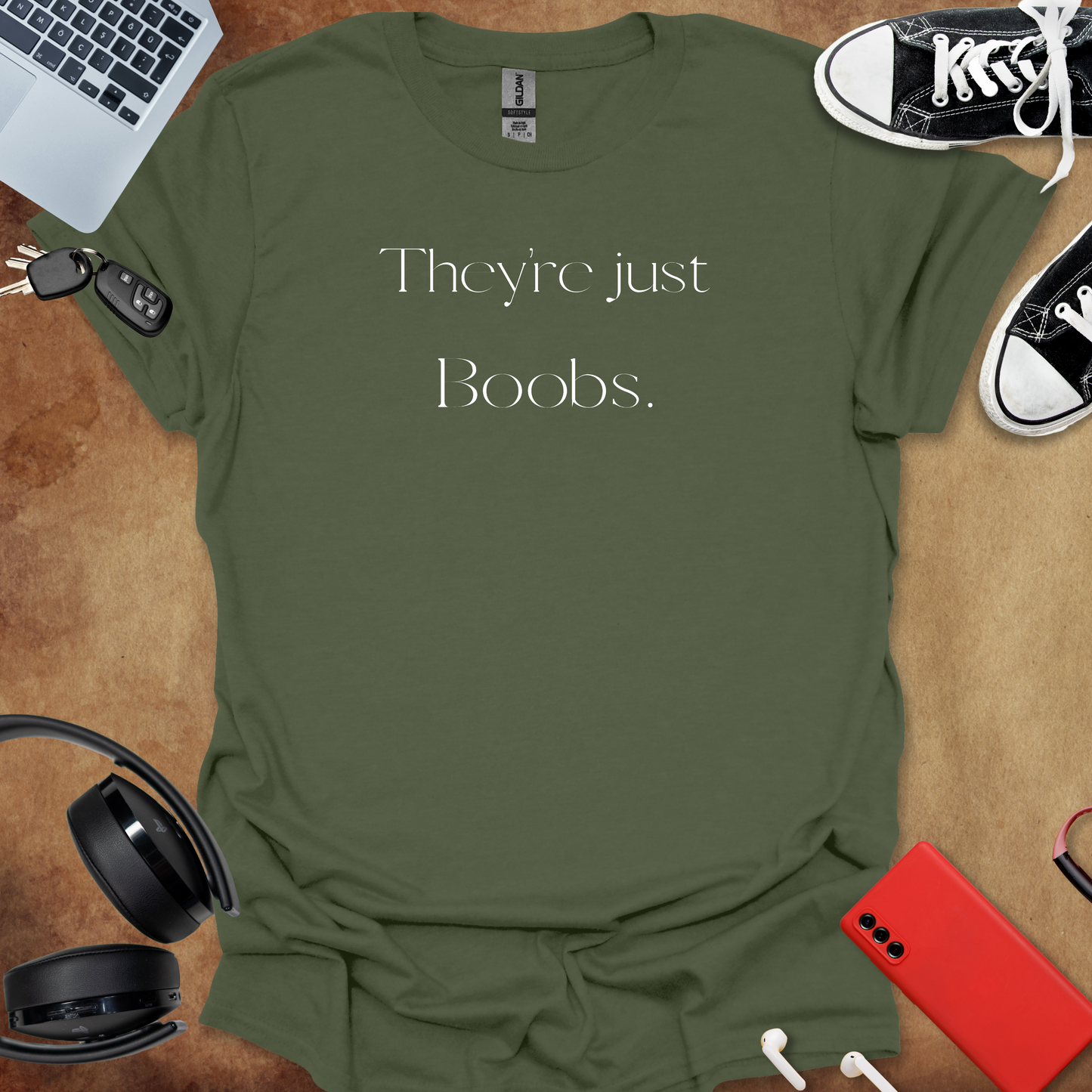 #82 They're Just Boobs T-Shirt